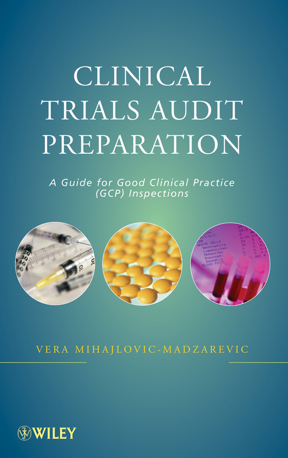 Обложка книги «Clinical Trials Audit Preparation. A Guide for Good Clinical Practice (GCP) Inspections»