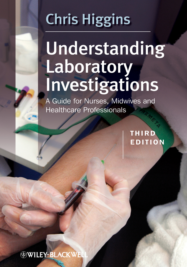 Обложка книги «Understanding Laboratory Investigations. A Guide for Nurses, Midwives and Health Professionals»