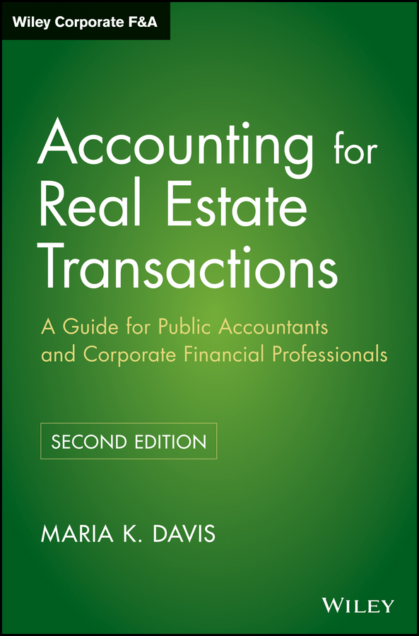 Обложка книги «Accounting for Real Estate Transactions. A Guide For Public Accountants and Corporate Financial Professionals»