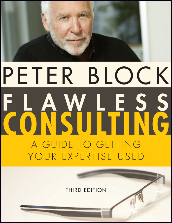 Обложка книги «Flawless Consulting, Enhanced Edition. A Guide to Getting Your Expertise Used»