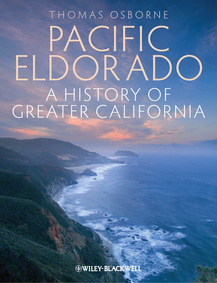 Обложка книги «Pacific Eldorado. A History of Greater California»