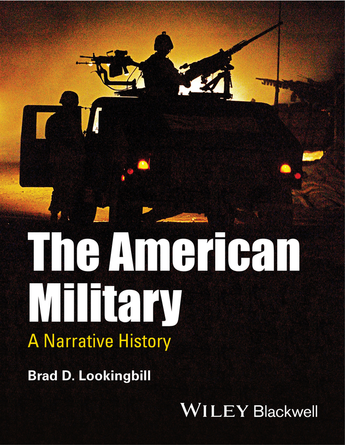Обложка книги «The American Military. A Narrative History»