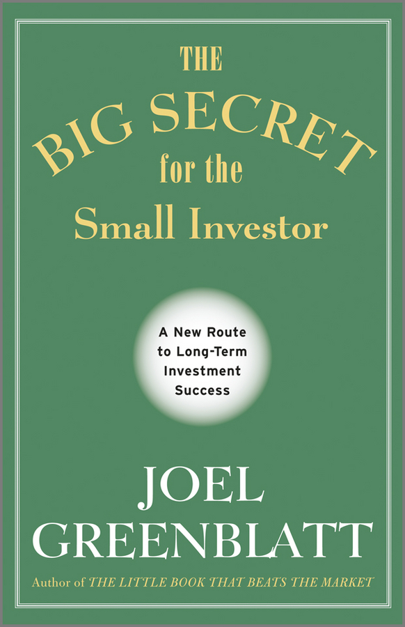 Обложка книги «The Big Secret for the Small Investor. A New Route to Long-Term Investment Success»