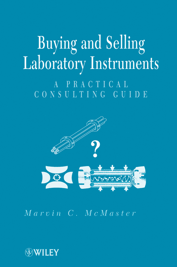 Обложка книги «Buying and Selling Laboratory Instruments. A Practical Consulting Guide»