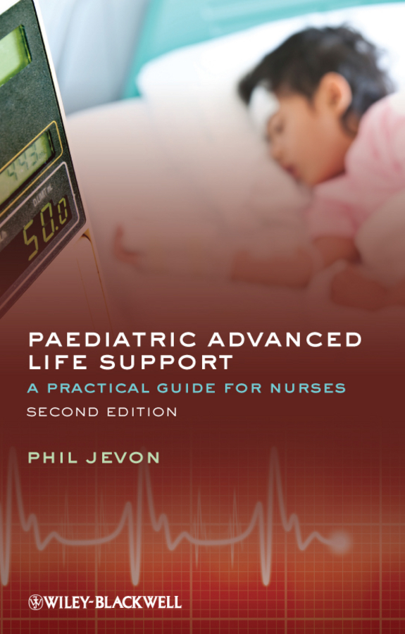 Обложка книги «Paediatric Advanced Life Support. A Practical Guide for Nurses»