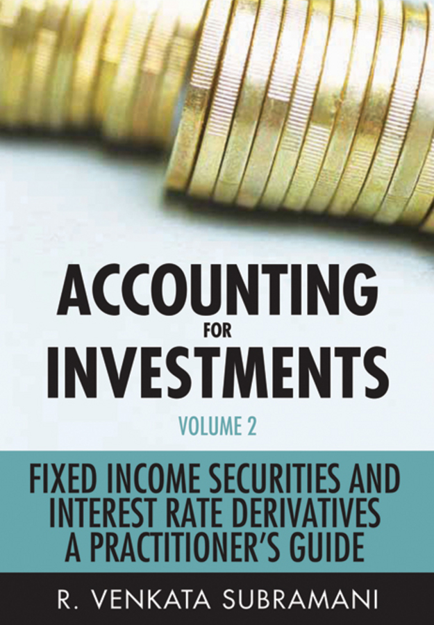 Обложка книги «Accounting for Investments, Fixed Income Securities and Interest Rate Derivatives. A Practitioner's Handbook»