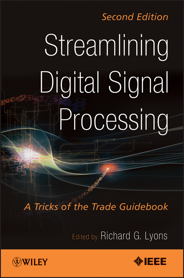 Обложка книги «Streamlining Digital Signal Processing. A Tricks of the Trade Guidebook»