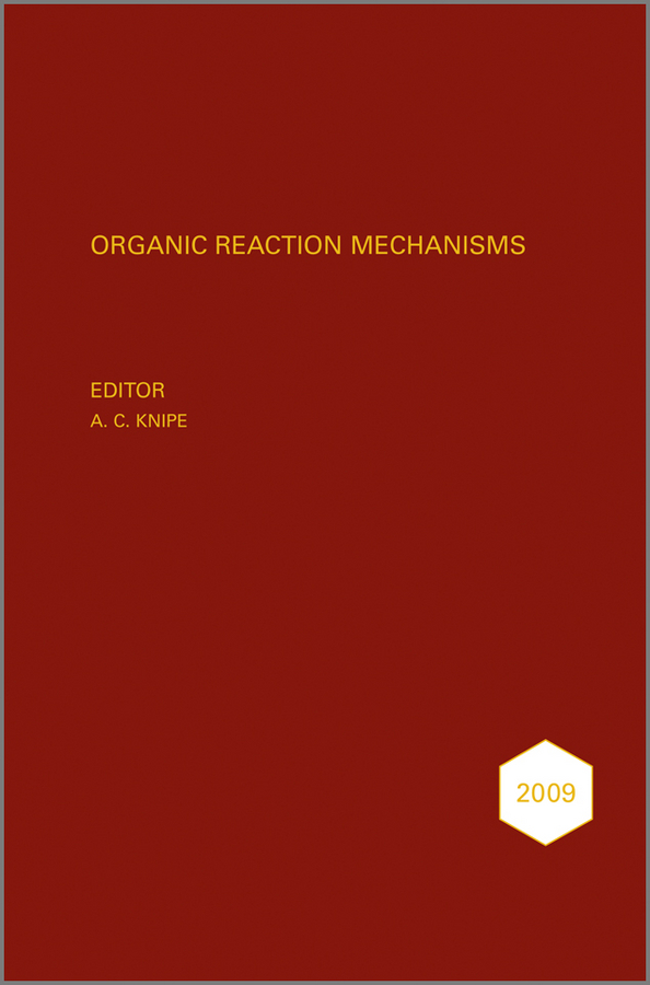 Обложка книги «Organic Reaction Mechanisms 2009. An annual survey covering the literature dated January to December 2009»