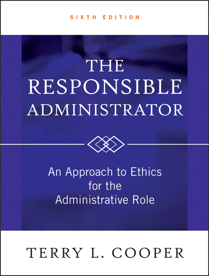 Обложка книги «The Responsible Administrator. An Approach to Ethics for the Administrative Role»