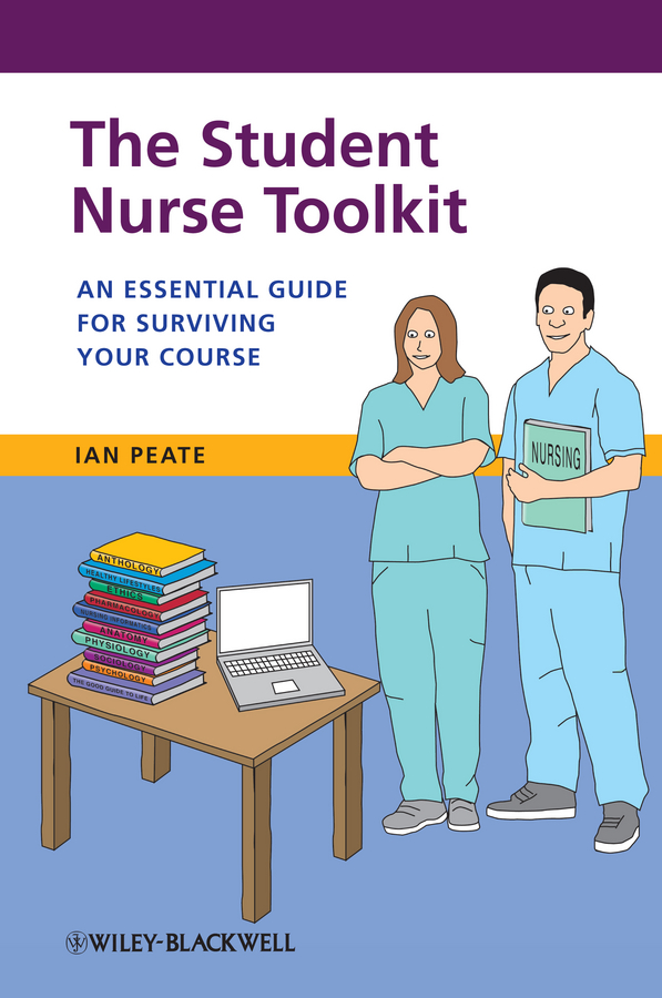 Обложка книги «The Student Nurse Toolkit. An Essential Guide for Surviving Your Course»