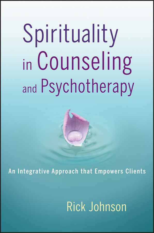 Обложка книги «Spirituality in Counseling and Psychotherapy. An Integrative Approach that Empowers Clients»