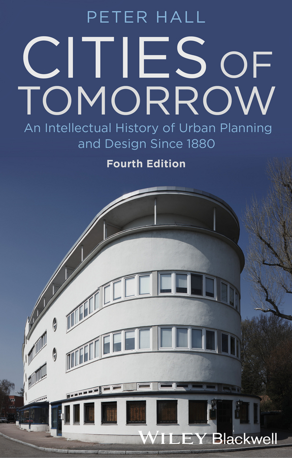 Обложка книги «Cities of Tomorrow. An Intellectual History of Urban Planning and Design Since 1880»