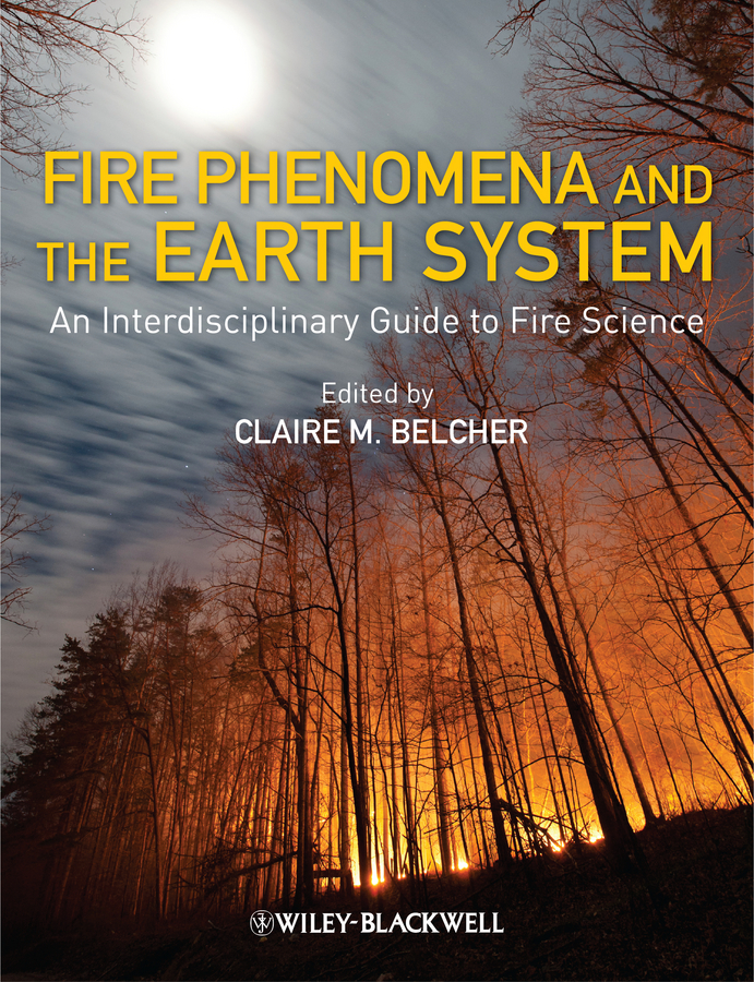 Обложка книги «Fire Phenomena and the Earth System. An Interdisciplinary Guide to Fire Science»