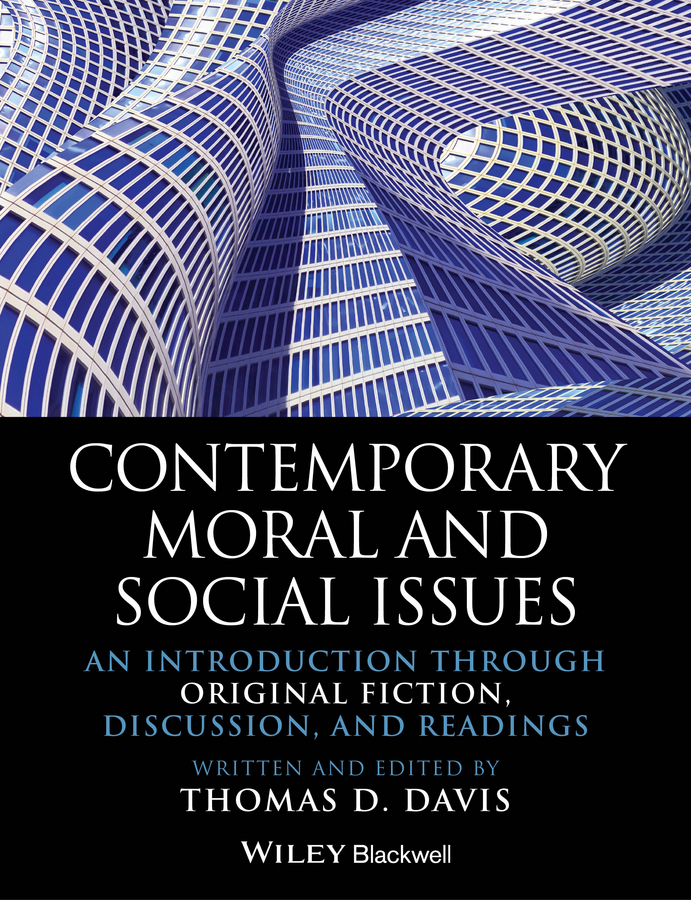 Обложка книги «Contemporary Moral and Social Issues. An Introduction through Original Fiction, Discussion, and Readings»