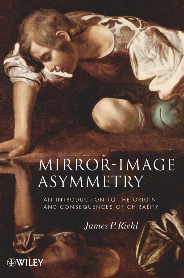 Обложка книги «Mirror-Image Asymmetry. An Introduction to the Origin and Consequences of Chirality»