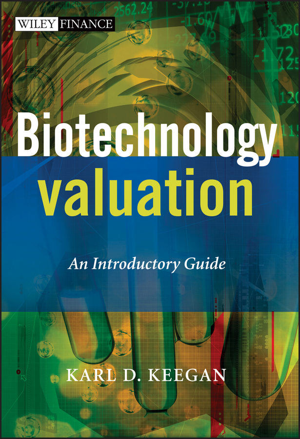 Обложка книги «Biotechnology Valuation. An Introductory Guide»