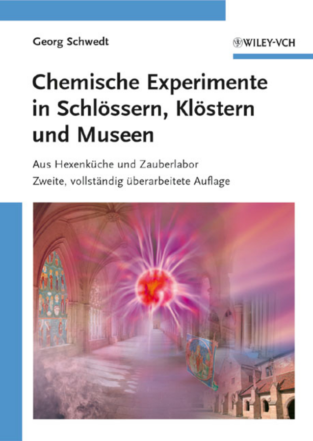 Обложка книги «Chemische Experimente in Schlössern, Klöstern und Museen. Aus Hexenküche und Zauberlabor»