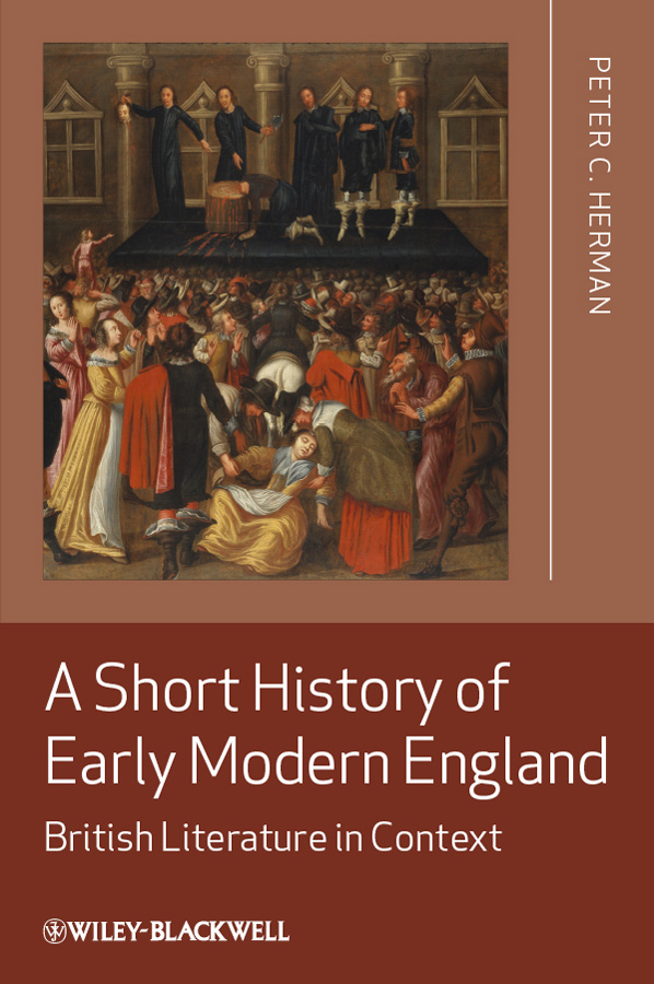 Обложка книги «A Short History of Early Modern England. British Literature in Context»