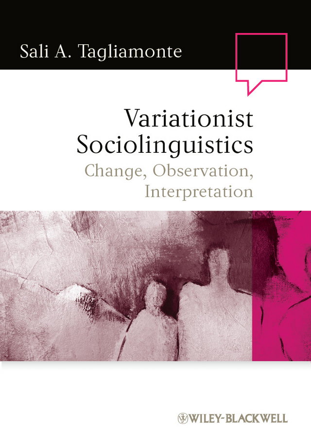 Обложка книги «Variationist Sociolinguistics. Change, Observation, Interpretation»