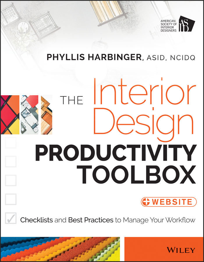 Обложка книги «The Interior Design Productivity Toolbox. Checklists and Best Practices to Manage Your Workflow»