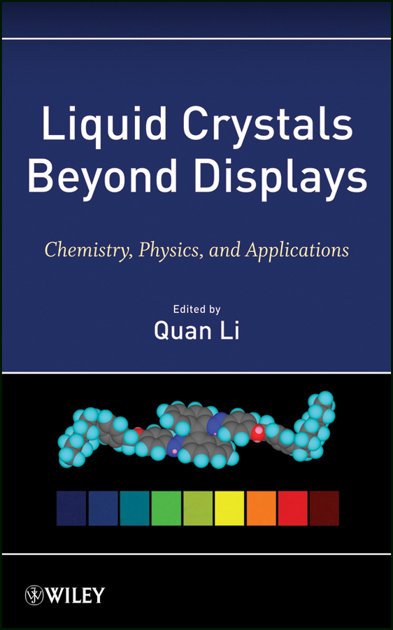 Обложка книги «Liquid Crystals Beyond Displays. Chemistry, Physics, and Applications»