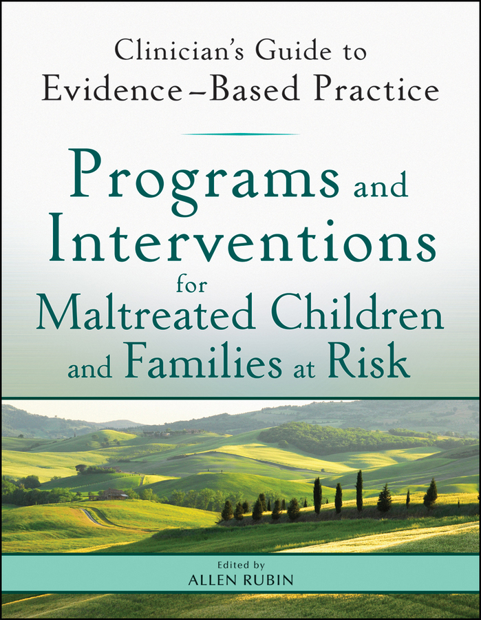 Обложка книги «Programs and Interventions for Maltreated Children and Families at Risk. Clinician's Guide to Evidence-Based Practice»