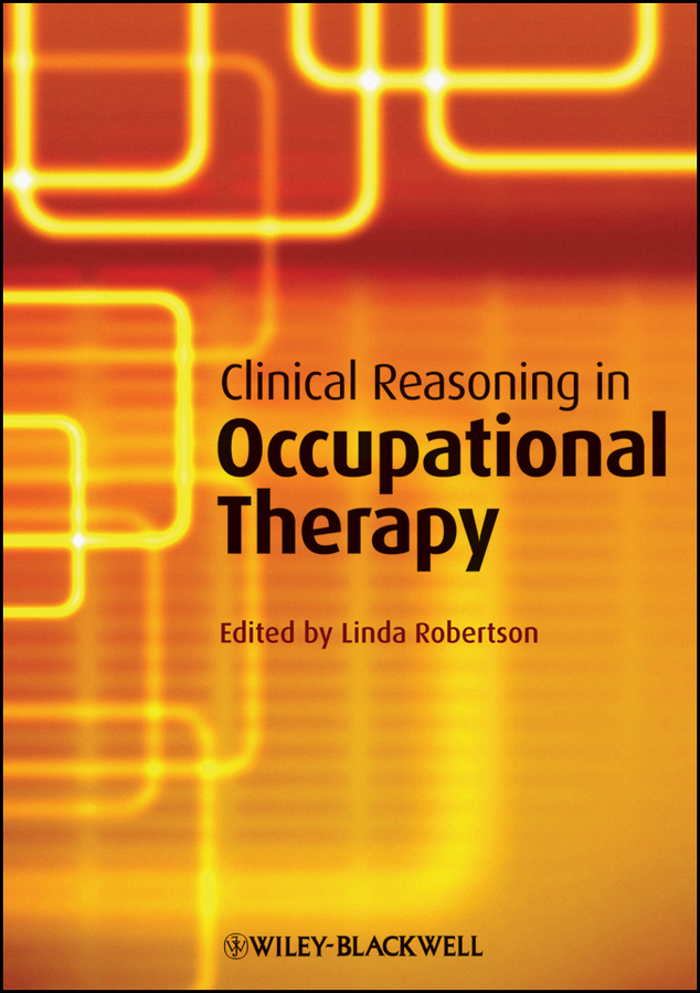 Обложка книги «Clinical Reasoning in Occupational Therapy. Controversies in Practice»