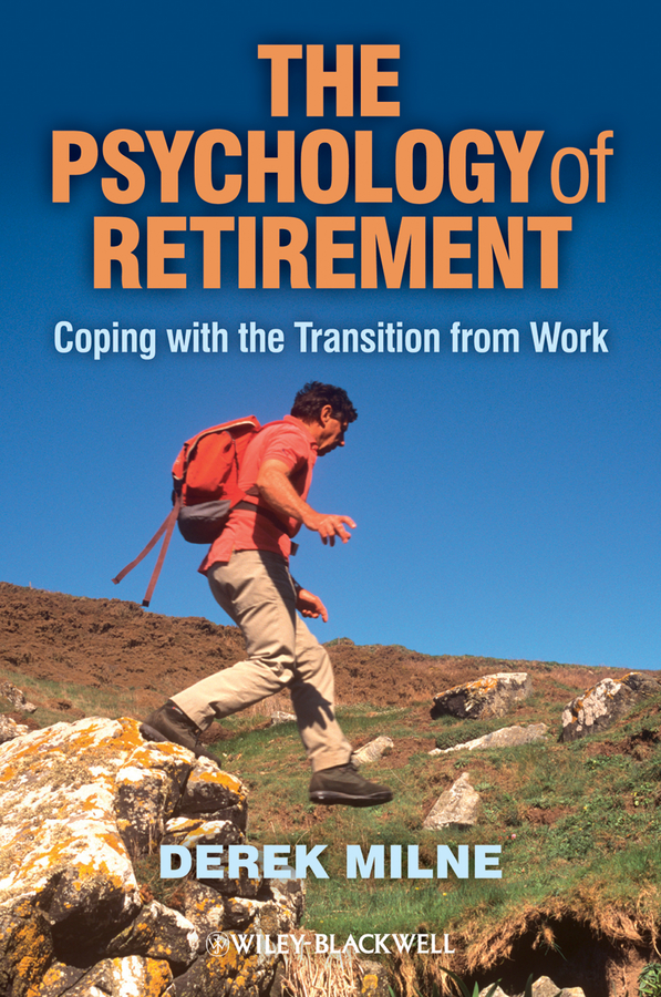 Обложка книги «The Psychology of Retirement. Coping with the Transition from Work»