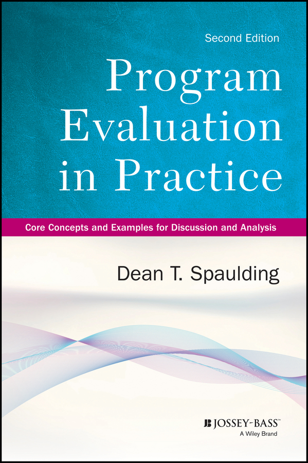 Обложка книги «Program Evaluation in Practice. Core Concepts and Examples for Discussion and Analysis»