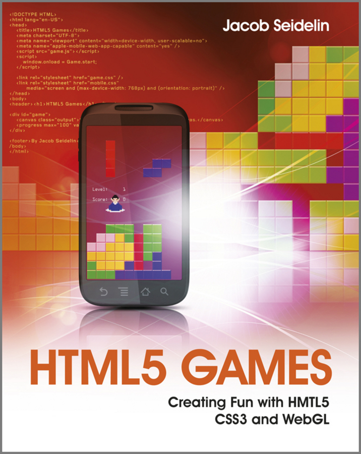 Обложка книги «HTML5 Games. Creating Fun with HTML5, CSS3, and WebGL»