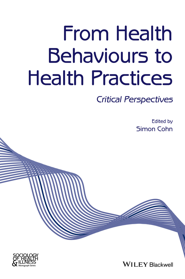 Обложка книги «From Health Behaviours to Health Practices. Critical Perspectives»