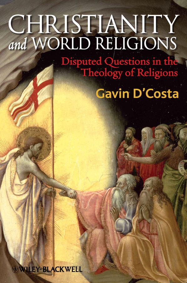 Обложка книги «Christianity and World Religions. Disputed Questions in the Theology of Religions»