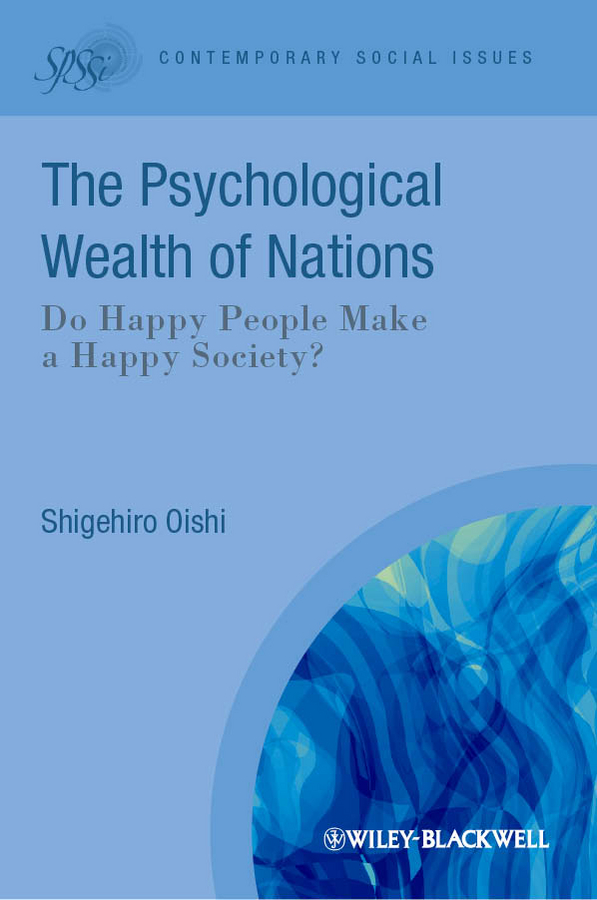Обложка книги «The Psychological Wealth of Nations. Do Happy People Make a Happy Society?»