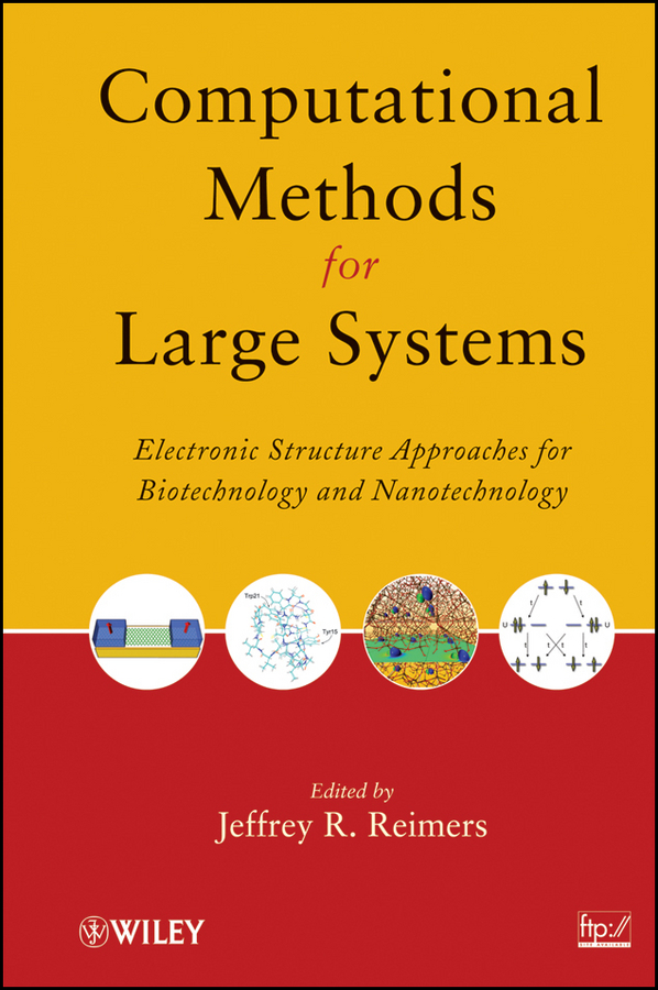 Обложка книги «Computational Methods for Large Systems. Electronic Structure Approaches for Biotechnology and Nanotechnology»