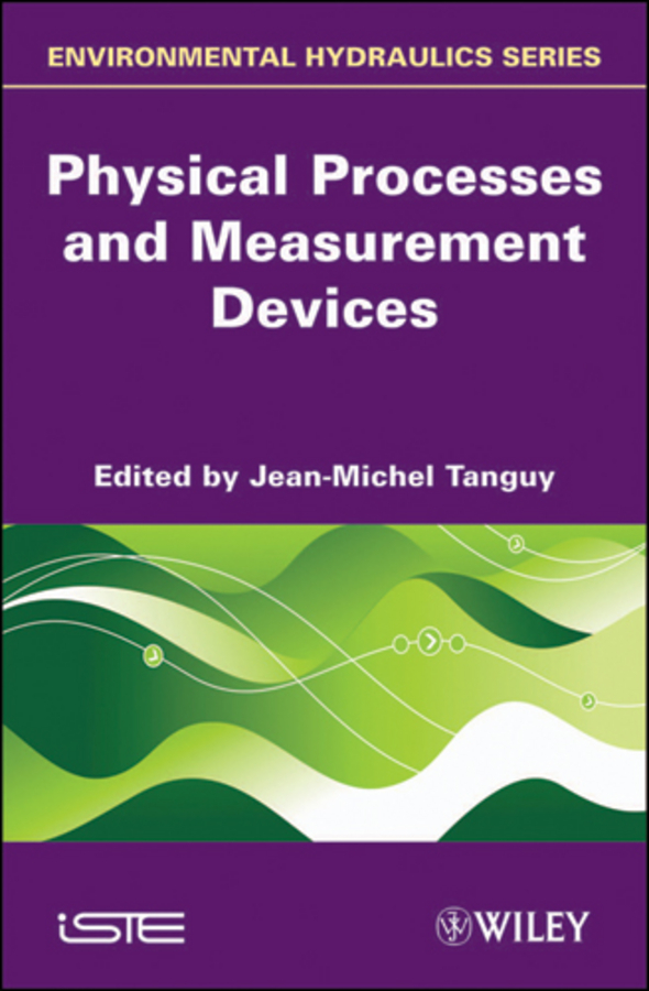 Обложка книги «Physical Processes and Measurement Devices. Environmental Hydraulics»