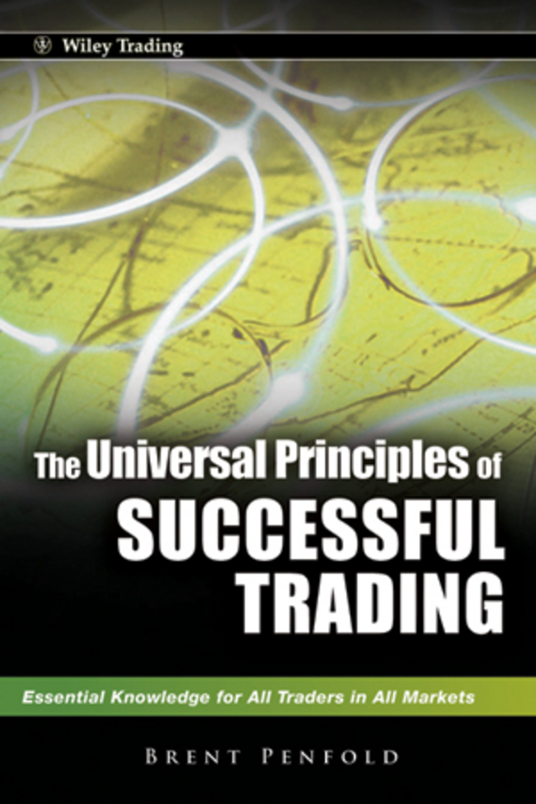 Обложка книги «The Universal Principles of Successful Trading. Essential Knowledge for All Traders in All Markets»