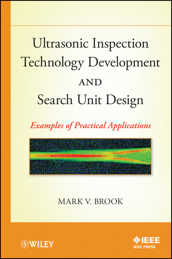 Обложка книги «Ultrasonic Inspection Technology Development and Search Unit Design. Examples of Pratical Applications»