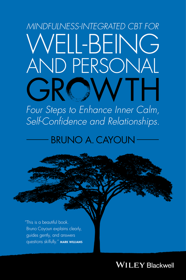 Обложка книги «Mindfulness-integrated CBT for Well-being and Personal Growth. Four Steps to Enhance Inner Calm, Self-Confidence and Relationships»