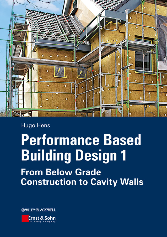 Обложка книги «Performance Based Building Design 1. From Below Grade Construction to Cavity Walls»
