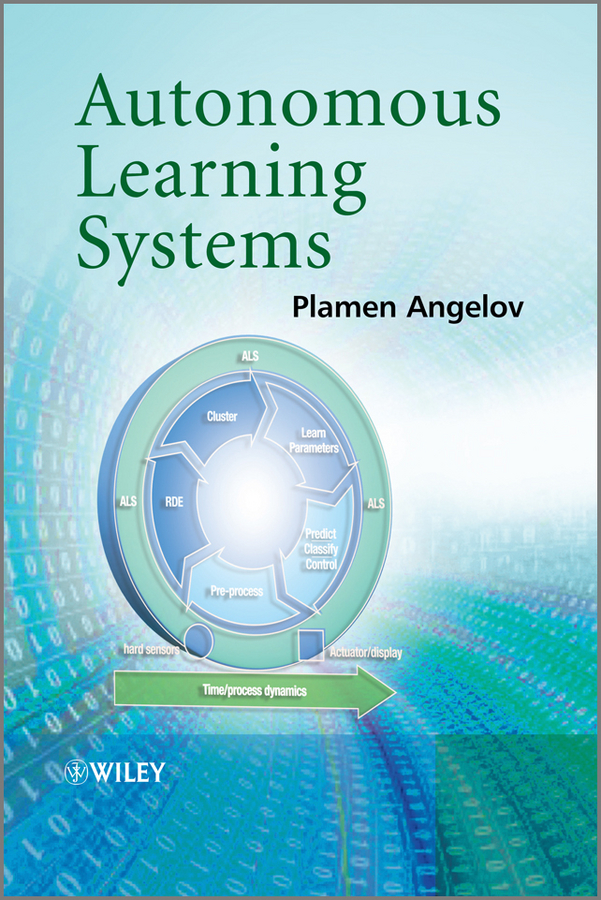 Обложка книги «Autonomous Learning Systems. From Data Streams to Knowledge in Real-time»