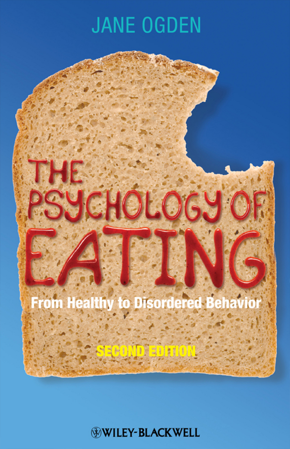 Обложка книги «The Psychology of Eating. From Healthy to Disordered Behavior»