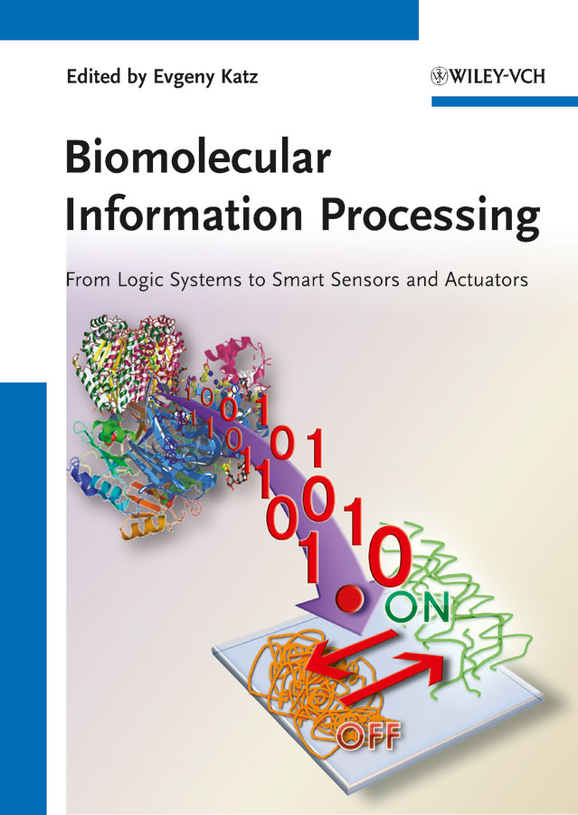 Обложка книги «Biomolecular Information Processing. From Logic Systems to Smart Sensors and Actuators»