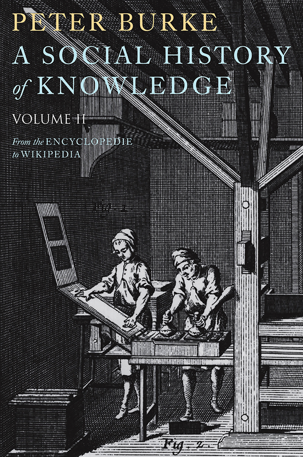 Обложка книги «A Social History of Knowledge II. From the Encyclopaedia to Wikipedia»
