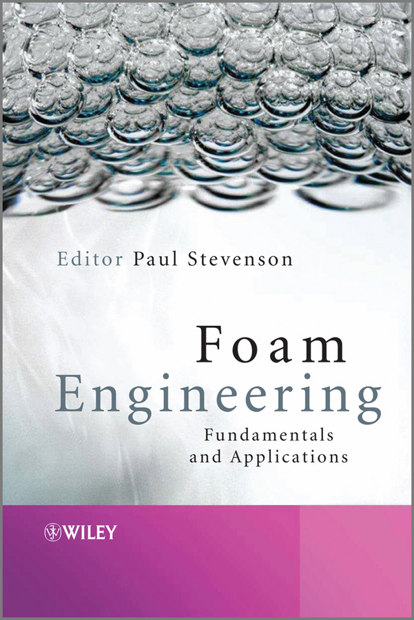 Обложка книги «Foam Engineering. Fundamentals and Applications»