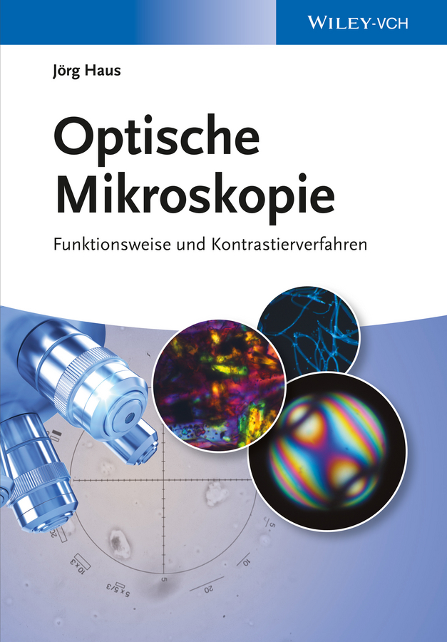 Обложка книги «Optische Mikroskopie. Funktionsweise und Kontrastierverfahren»