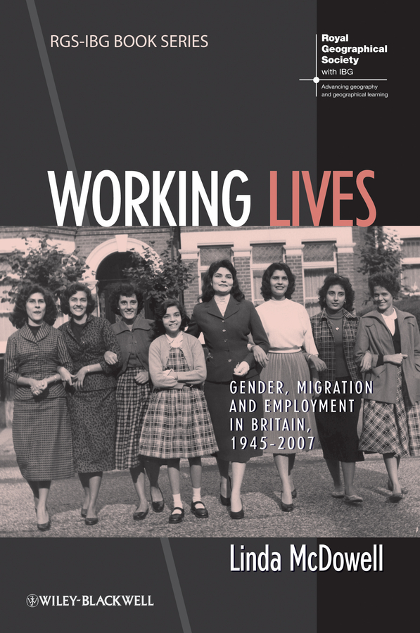 Обложка книги «Working Lives. Gender, Migration and Employment in Britain, 1945-2007»