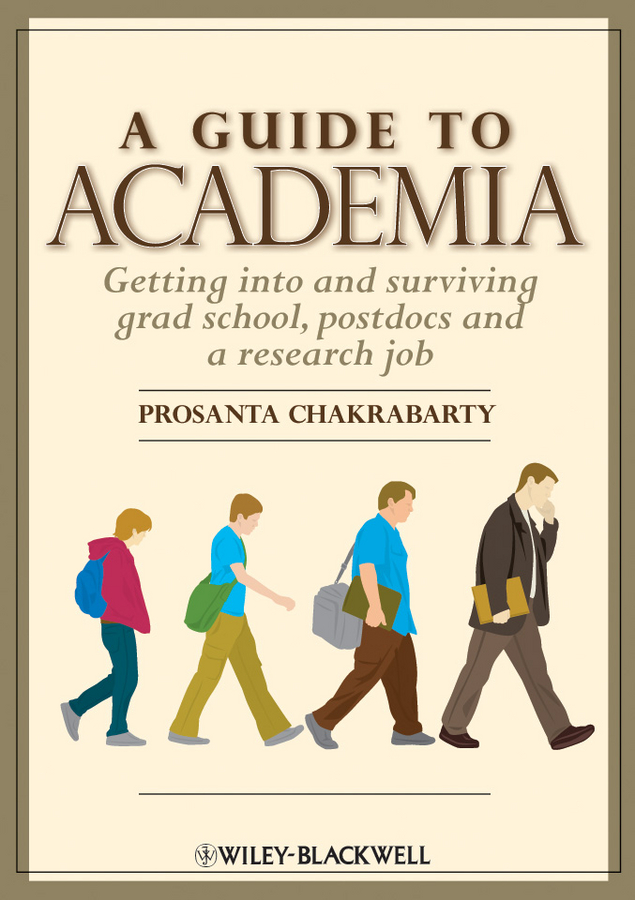 Обложка книги «A Guide to Academia. Getting into and Surviving Grad School, Postdocs and a Research Job»