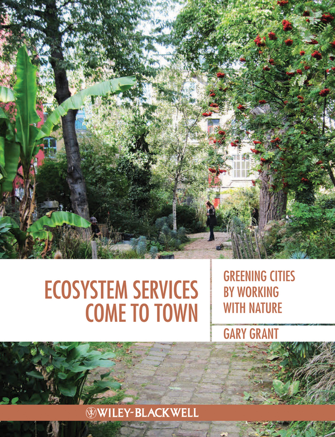 Обложка книги «Ecosystem Services Come To Town. Greening Cities by Working with Nature»