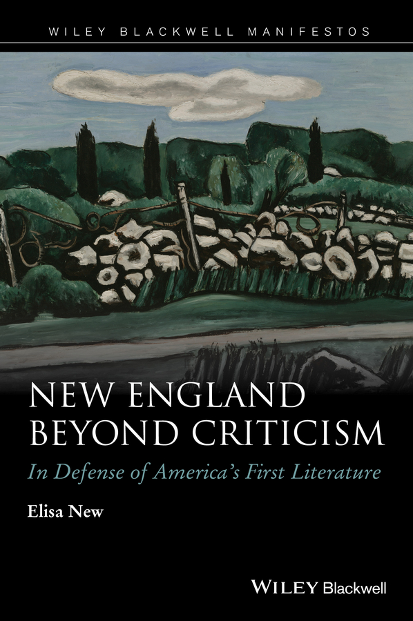 Обложка книги «New England Beyond Criticism. In Defense of America's First Literature»