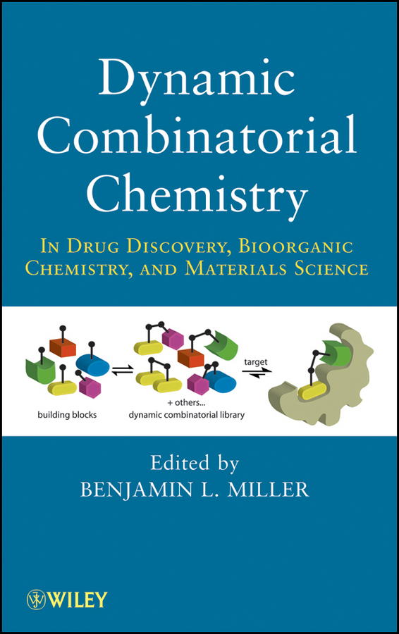 Обложка книги «Dynamic Combinatorial Chemistry. In Drug Discovery, Bioorganic Chemistry, and Materials Science»
